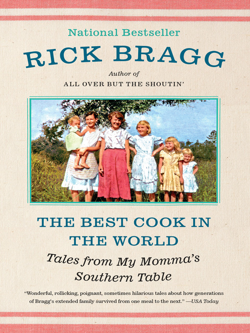 Title details for The Best Cook in the World by Rick Bragg - Wait list